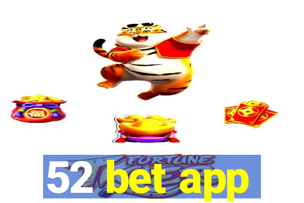 52 bet app